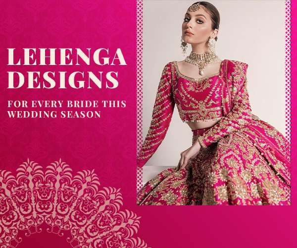 10 Bridal Lehenga Designs For This Marriage Season